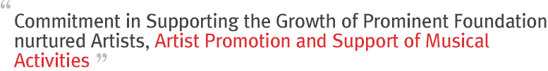 KCF is wholeheartedly committed to supporting the growth of prominent Foundation-nurtured artists every step of the way